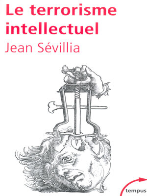 cover image of Le terrorisme intellectuel--De 1945 à nos jours